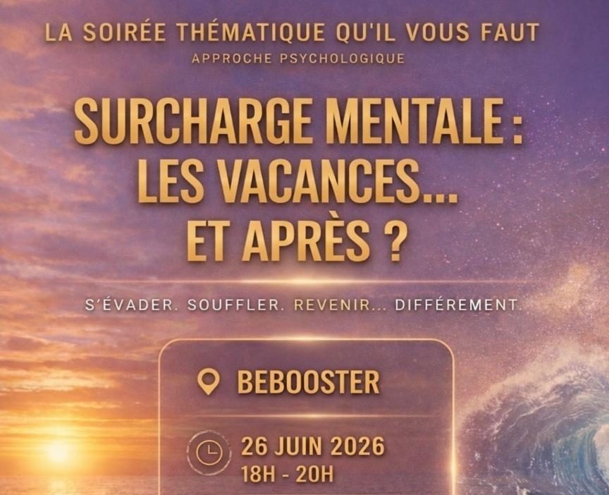 SURCHARGE MENTALE : LES VACANCES… ET APRES ?